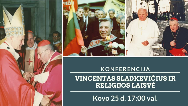 Konferencija: Vincentas Sladkevičius ir religijos laisvė