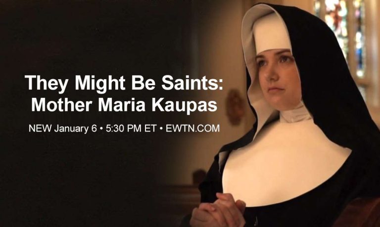 They Might Be Saints – Mother Maria Kaupas