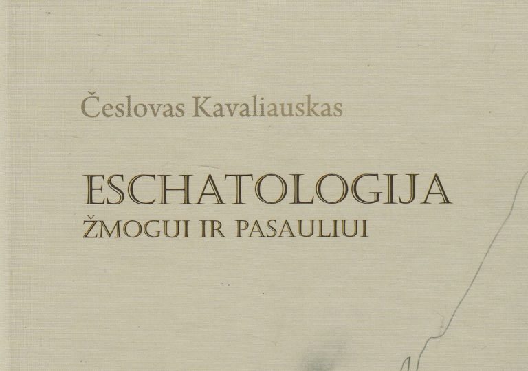 Read more about the article Apie kun. Česlovo Kavaliausko tekstų rinkinį „Eschatologija žmogui ir pasauliui”
